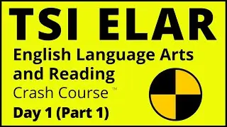 TSI English Language Arts and Reading (ELAR) Crash Course - Day 1 (Part 1) - TSI Reading Practice!