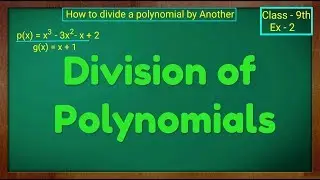 Division of Polynomial By Another Polynomial