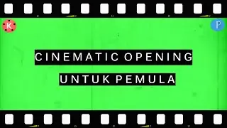 Video Tutorial Opening Cinematic || KINEMASTER TUTORIAL || PIXELLAB