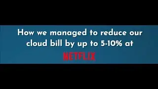How Netflix reduced their cloud bill by 5-10% - Controlling cloud costs (weekly podcast)