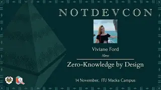 Viviane Ford - Zero-Knowledge by Design I notDEVCON
