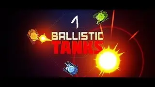 Сегодня мы играем 6 -Ballistic Tanks  (1)