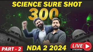 NDA Science Sure Shot 300 MCQs Part 2 | Target NDA 2 2024 | Learn With Sumit