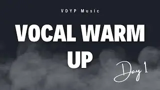 Vocal Warm Up - Day 1