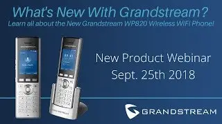 Grandstream WP820 Enterprise Portable WiFi Phone | Product Webinar