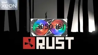Rust - Xeon E5 2667 V4 + RTX 3050 (8) - Ultra Settings (Сервер на 500 Игроков) - 1080p