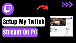 How To Set Up My Twitch Stream On PC !