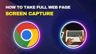 How to Take a Full Web Page Screen Capture