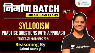 Syllogism | Questions with approach | Part -13 | Target SBI Clerk 2021 | Saloni Rastogi