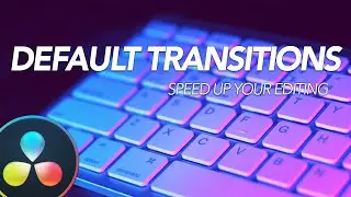 SPEED UP your editing in Davinci Resolve 16 with Default Transitions