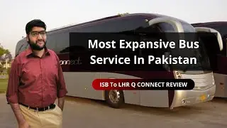 Q Connect Bus Service Complete Review | ISB To LHR | VLog # 3 | TheBhaiLog.com