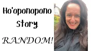 Ho’oponopono Story - Random!