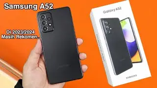 Samsung A52 Cuma 2 Juta - Unboxing Samsung A52 Di Akhri Tahun 2023 Kamera Terbaik | Masih Recomend ?