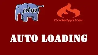 PHP Codeigniter Tutorial - 9 - Auto Loading In Codeigniter Framework - Hindi