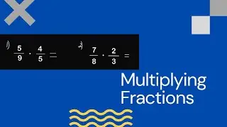 How to Multiply Fractions