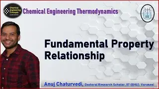 Fundamental Property Relations || Chemical Engineering Thermodynamics|| Chemical Engineering