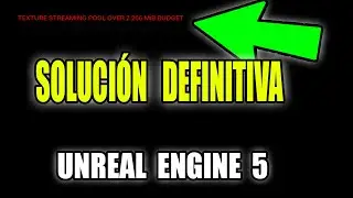 TEXTURE STREAMING POOL OVER  Como SOLUCIÓN DIFINITIVA ERROR en Unreal Engine 5