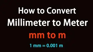 How to Convert Millimeter to Meter?