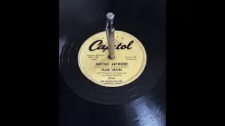 Anytime - Anywhere Frank Sinatra Capitol 2560 78 rpm 10 inch Record