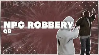 FiveM | [QB] [Script] NPC Robbery | qb_tk_npcrobbery