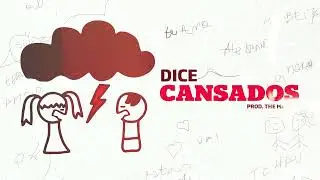 Dice - Cansados (Prod. The Master)