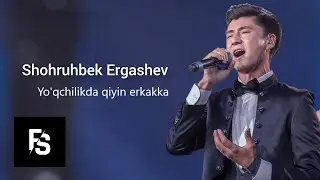 Shohruxbek Ergashev | Yo'qchilikda qiyin erkakka