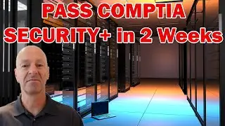 HOW TO PASS THE CompTIA Security+ EXAM in 2 WEEKS. Resources, Tools & Security+ Exam Advice