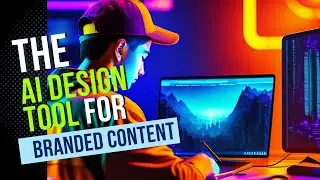 AI DESIGN TOOL FOR BRANDED CONTENT 