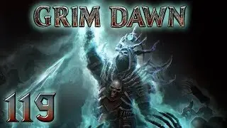 Let's Play - GRIM DAWN - [119] - [DEU/GER]: Ab zu Carraxus