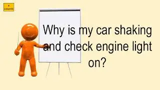 Why Is My Car Shaking And Check Engine Light On?