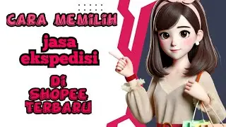 cara memilih jasa pengiriman di shopee