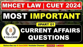 MH CET Law 2024 Current Affairs | Most Expected Questions | MH CET Law 2024 | CUET Law 2024