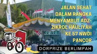 Dorprize Berlimpah! | Jalan Sehat Dalam Rangka Menyambut Adz-Zikrol Hauliyah Ke 57 NWDI PANCOR