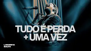 FELIPE RODRIGUES | TUDO É PERDA + UMA VEZ | LAGOINHA SALTO (ao vivo)