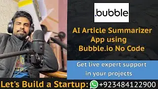 Bubble.io No Code AI Project: Article Summarizer | Lets Build a Startup: UBprogrammer.com