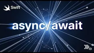 Concurrency in Swift with Async/await