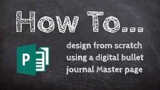 How to Design from scratch using a digital bullet journal Master page