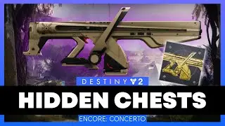 Encore: Concerto Hidden Chest Guide! || Destiny 2: Echoes Act III Exotic Mission