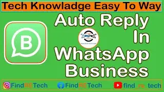How to Set Auto Reply Massages in Whatsapp Business App.
