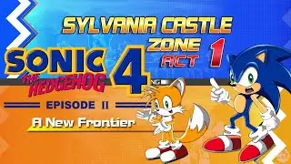 Sonic the Hedgehog 4: Episode II - Sonic and Tails Sykvania Castle Zone Act 1 | MR Sonic