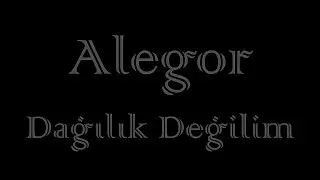 Alegor - Dağılık Değilim (4K Video Klip) #AdıOlmayanAlbüm