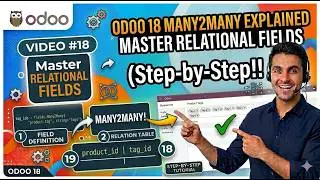 18. Odoo 18 Many2Many Explained: Master Relational Fields (Step-by-Step Tutorial)