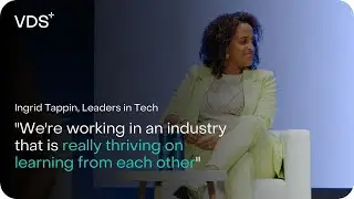 Insider’s Look at VDS 2024 | Ingrid Tappin (Leaders in Tech)