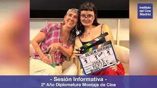 Sesión Informativa Diplomatura de Montaje de Cine
