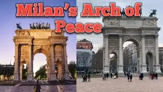 Milan’s Iconic Peace Arch: Arco della Pace Uncovered