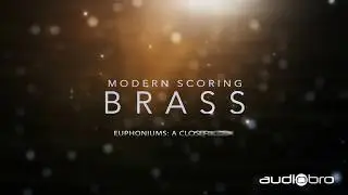 Modern Scoring Brass Euphoniums: A Closer Look (audiobro)