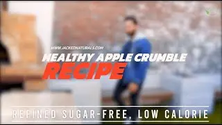 Healthy Apple Crumble Recipe | Jacked Naturals | Jacked Nutrition | Muhammad Abbas