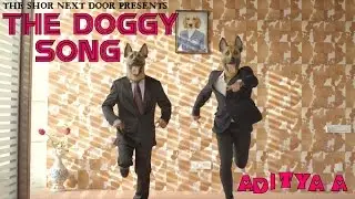 The Doggy Song - Aditya A [Official Music Video]