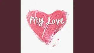 My Love
