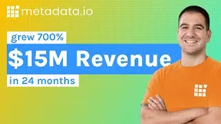 How Metadata grew 700% to $15m in Revenue in 24 months while switching from high burn to profitable